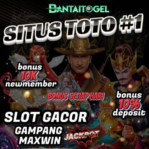 BANTAITOGEL - Daftar Situs Resmi Toto Slot 4D & Link Situs Deposit Dana 5000 Terbaik